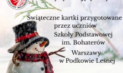 Projekt Pocztówkowa Magia Świąt – świąteczna kartka bożonarodzeniowa od uczniów Szkoły Podstawowej w Podkowie Leśnej dla Polskiej Szkoły Polonia Warrington.